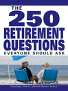 The 250 Retirement Questions Everyone Should Ask (eBook)
